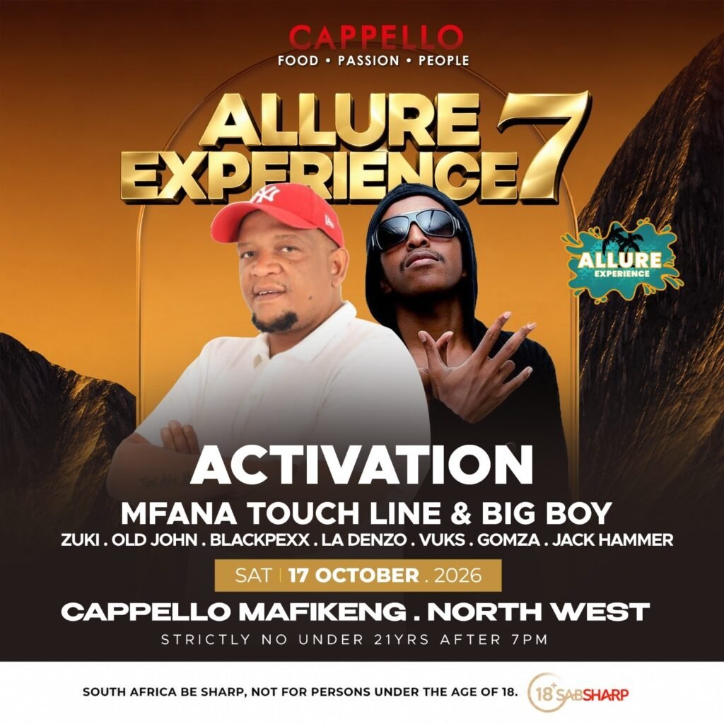 Allure Experience 7 activation — Mfana Touch Line and Big Boy, 17 October 2026 at Cappello Mafikeng.
